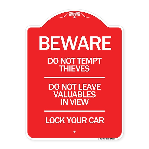 Signmission Beware Do Not Tempt Thieves Do Not Leave Valuables in View Lock Your Car, Red & White, RW-1824-24328 A-DES-RW-1824-24328 - main